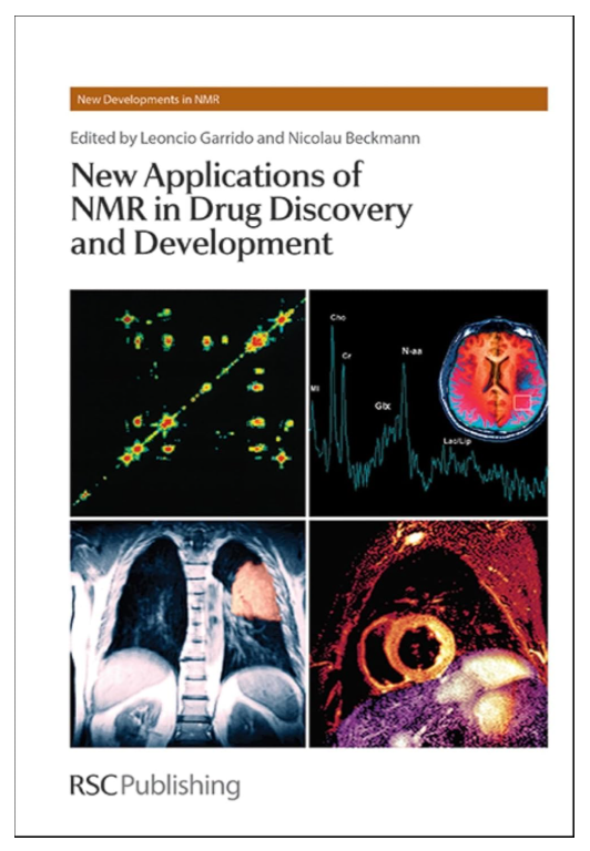 New Applications of NMR in Drug Discovery and Development (New Developments in NMR, Volume 2)